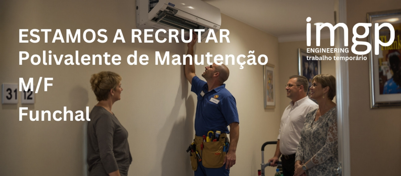 Ajudante de Manutenção (M/F) — Funchal (Madeira)